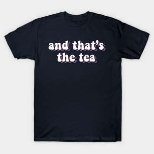 and that's the tea T-Shirt